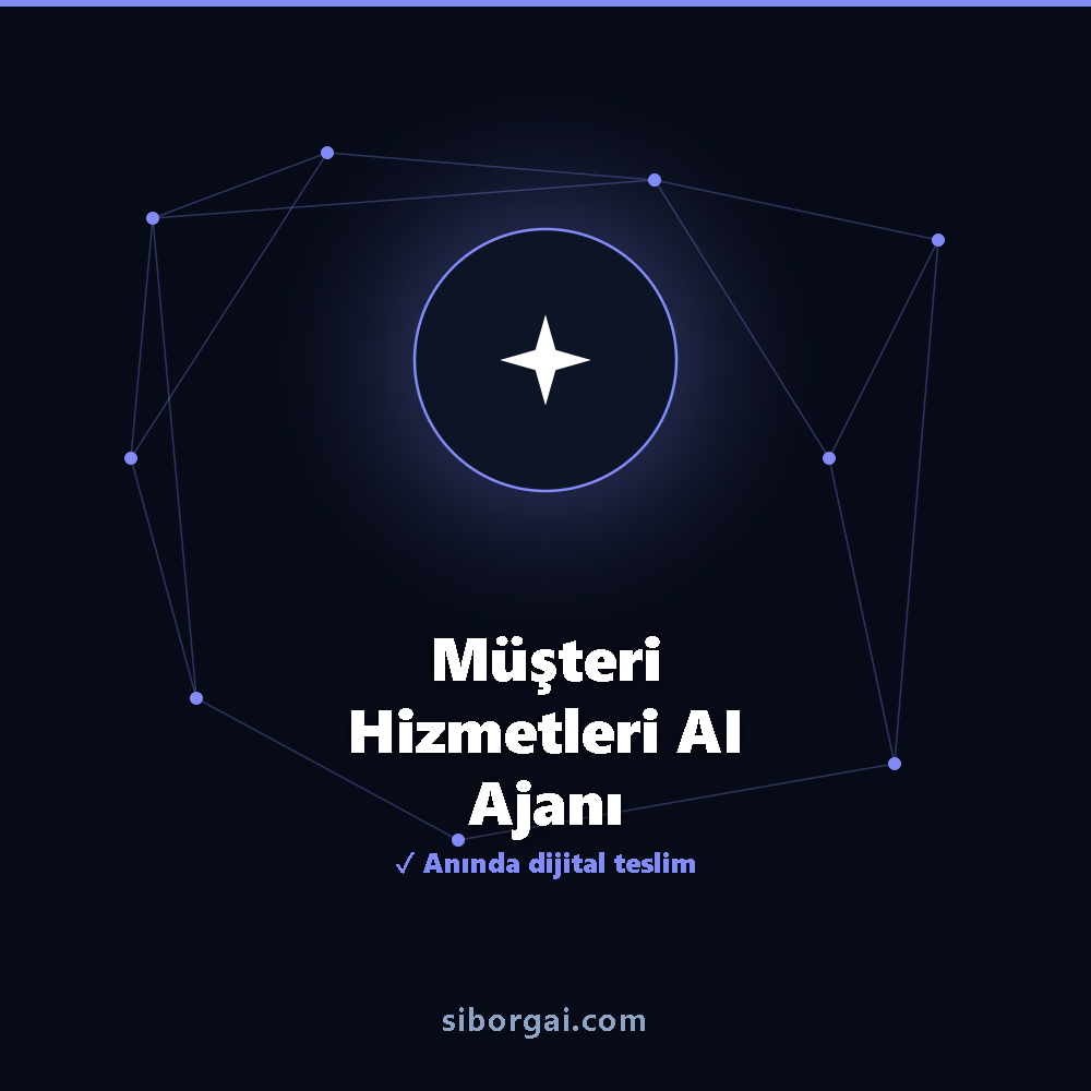 Müşteri Hizmetleri AI Ajanı — siborgai yapay zekâ sistemi