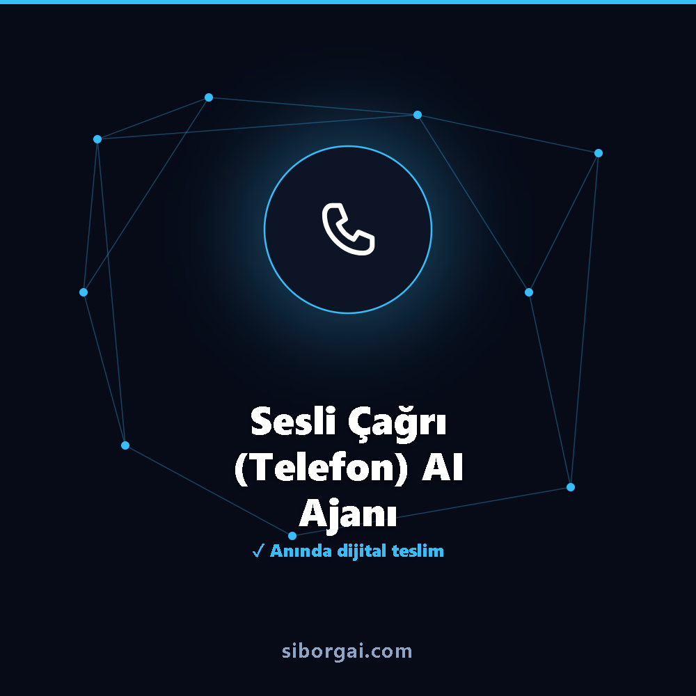 Sesli Çağrı (Telefon) AI Ajanı — siborgai yapay zekâ sistemi