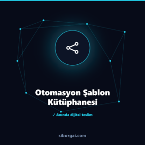 Otomasyon Şablon Kütüphanesi — siborgai yapay zekâ sistemi