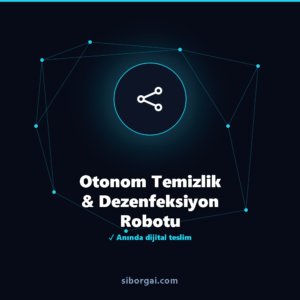 Otonom Temizlik & Dezenfeksiyon Robotu — siborgai yapay zekâ sistemi