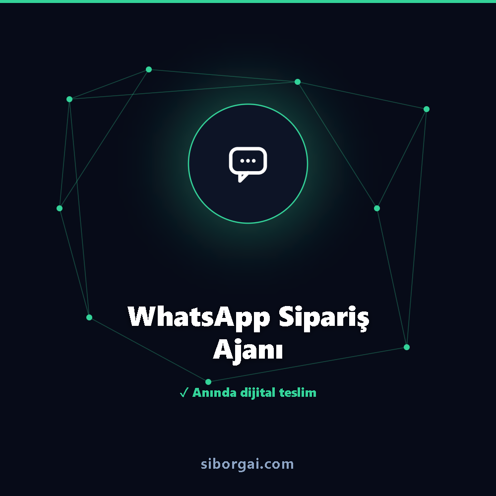 WhatsApp Sipariş Ajanı — siborgai yapay zekâ sistemi