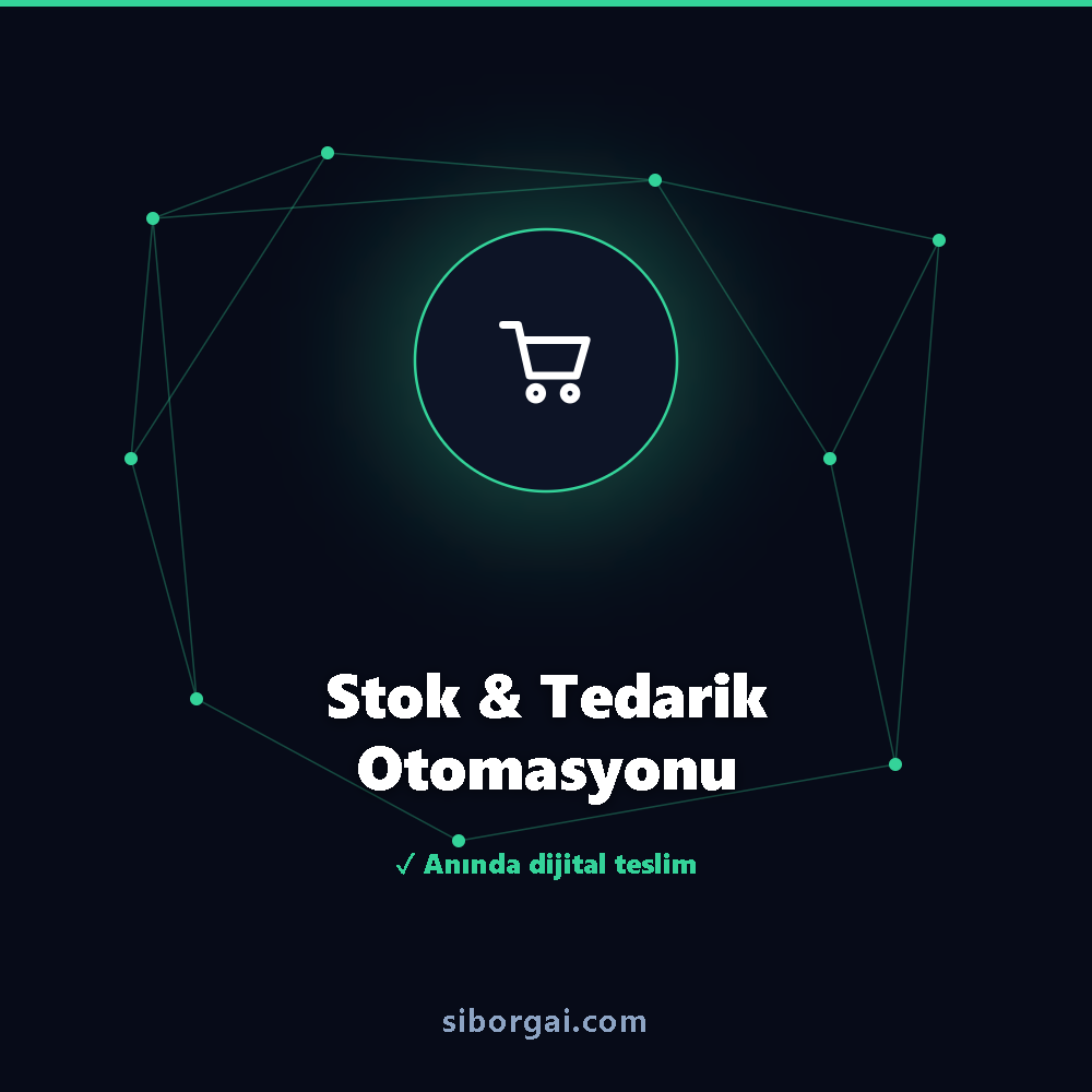 Stok & Tedarik Otomasyonu — siborgai yapay zekâ sistemi