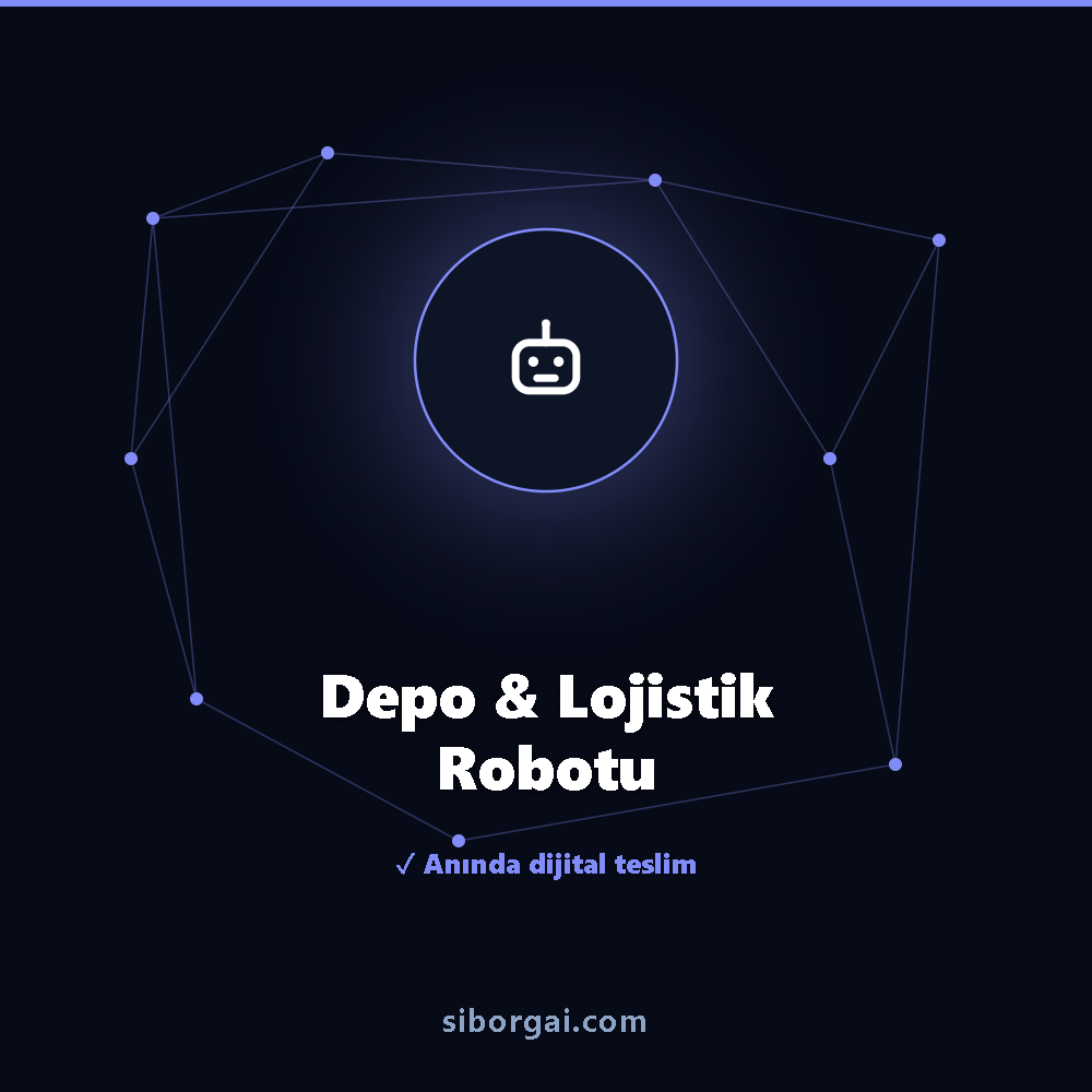 Depo & Lojistik Robotu — siborgai yapay zekâ sistemi