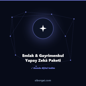 Emlak & Gayrimenkul Yapay Zekâ Paketi — siborgai yapay zekâ sistemi