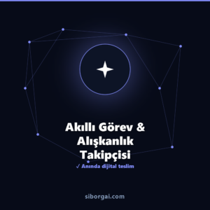 Akıllı Görev & Alışkanlık Takipçisi — siborgai yapay zekâ sistemi