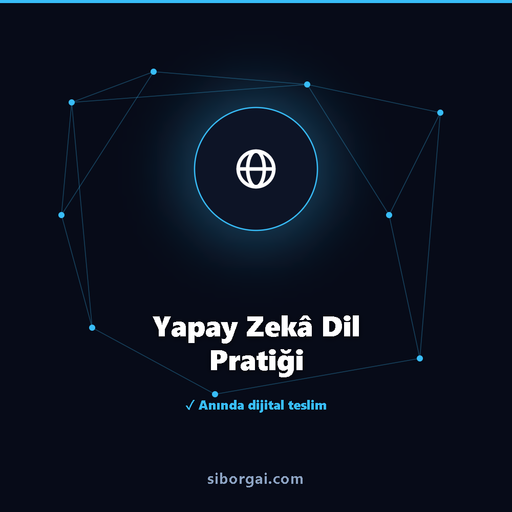 Yapay Zekâ Dil Pratiği — siborgai yapay zekâ sistemi