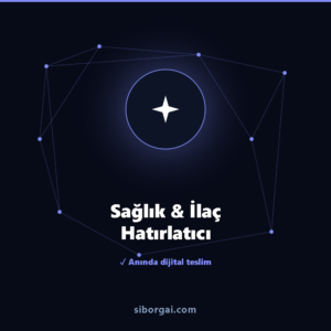 Sağlık & İlaç Hatırlatıcı — siborgai yapay zekâ sistemi