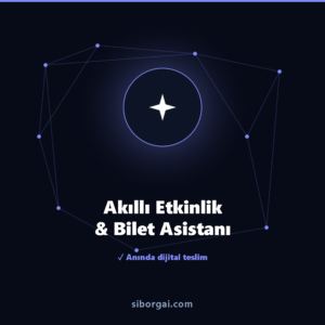 Akıllı Etkinlik & Bilet Asistanı — siborgai yapay zekâ sistemi