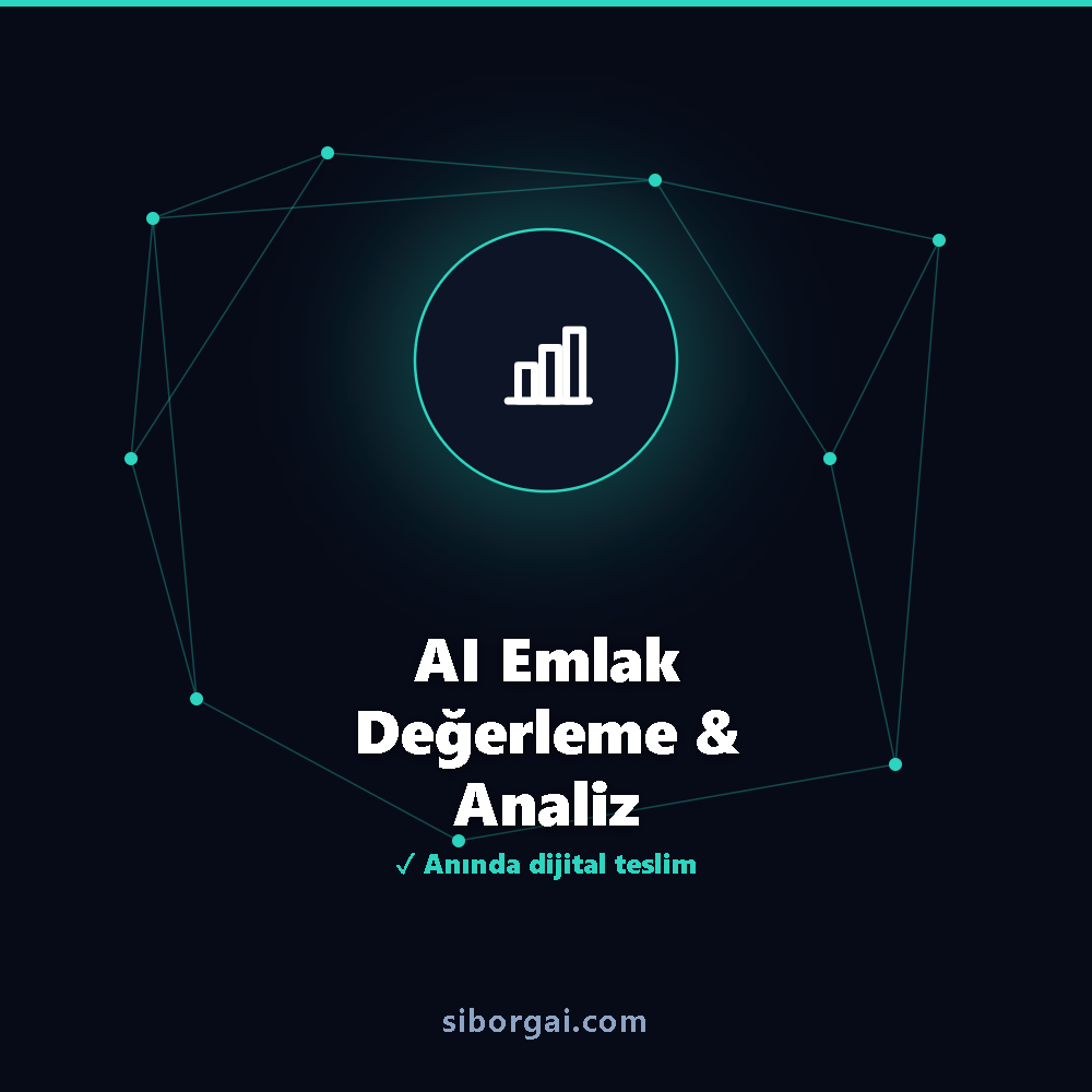 AI Emlak Değerleme & Analiz — siborgai yapay zekâ sistemi