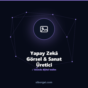 Yapay Zekâ Görsel & Sanat Üretici — siborgai yapay zekâ sistemi