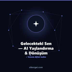 Gelecekteki Sen — AI Yaşlandırma & Dönüşüm — siborgai yapay zekâ sistemi