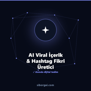 AI Viral İçerik & Hashtag Fikri Üretici — siborgai yapay zekâ sistemi