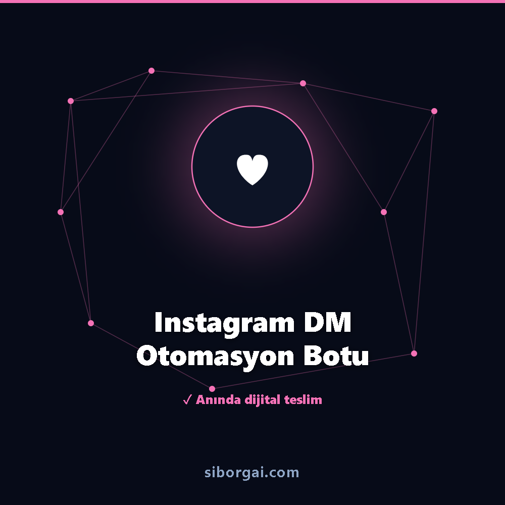 Instagram DM Otomasyon Botu — siborgai yapay zekâ sistemi