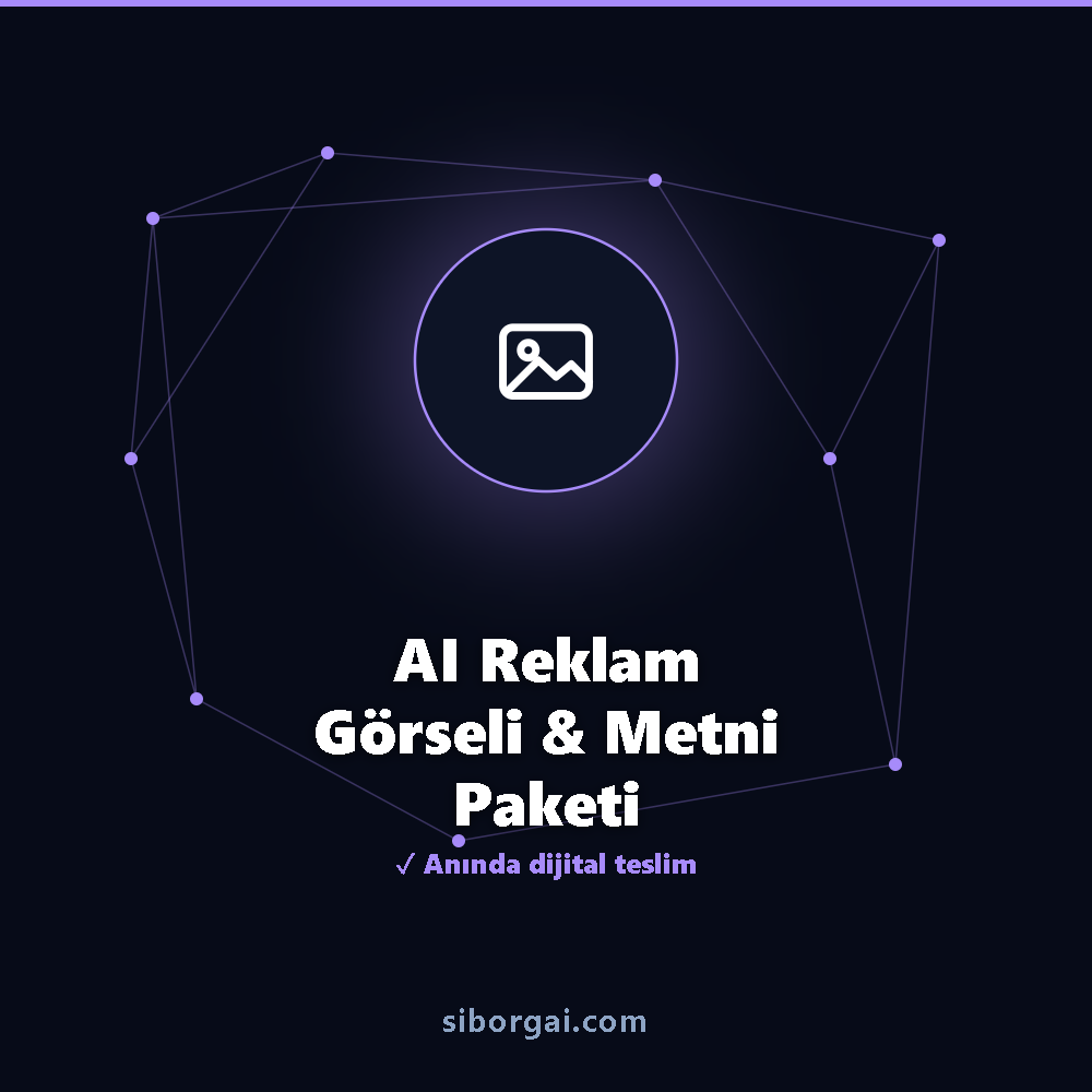 AI Reklam Görseli & Metni Paketi — siborgai yapay zekâ sistemi