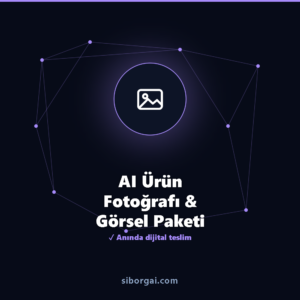 AI Ürün Fotoğrafı & Görsel Paketi — siborgai yapay zekâ sistemi