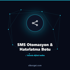 SMS Otomasyon & Hatırlatma Botu — siborgai yapay zekâ sistemi