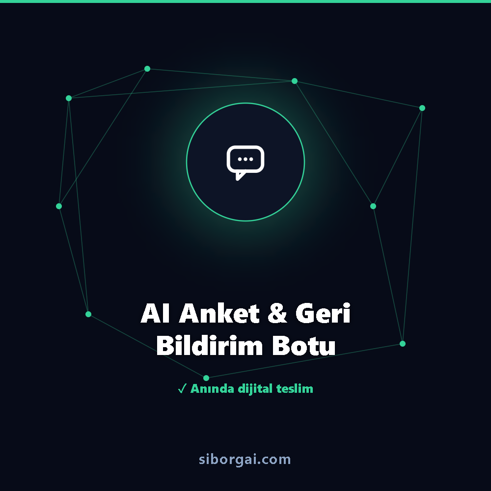 AI Anket & Geri Bildirim Botu — siborgai yapay zekâ sistemi