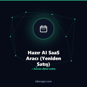 Hazır AI SaaS Aracı (Yeniden Satış) — siborgai yapay zekâ sistemi