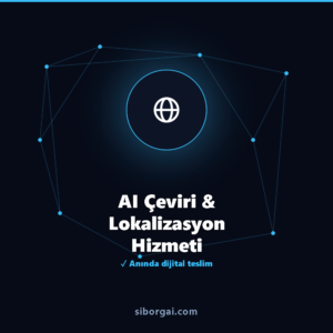 AI Çeviri & Lokalizasyon Hizmeti — siborgai yapay zekâ sistemi