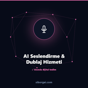AI Seslendirme & Dublaj Hizmeti — siborgai yapay zekâ sistemi