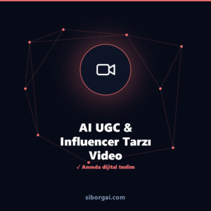 AI UGC & Influencer Tarzı Video — siborgai yapay zekâ sistemi